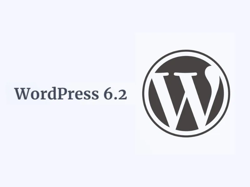 WordPress 6.2: Unveil New Features &amp; Upgrade Like a Pro (Your Safe Guide)